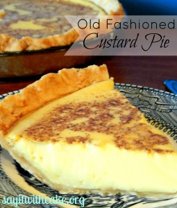 old fashioned custard pie by sayitwithcake